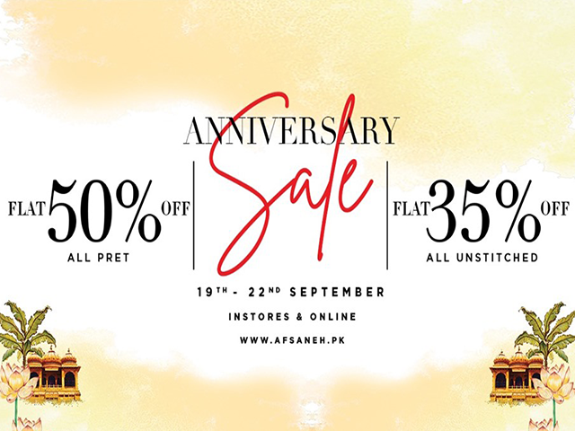 Afsaneh anniversary sale 2019! FLAT 35% on unstitched and FLAT 50% on ready to wear
