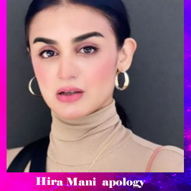 Hira Mani shares apology video on Dua Zehra case Hira Mani apology