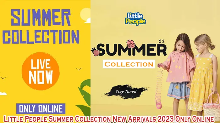 Little People Summer Collection New Arrivals 2023 Only Online